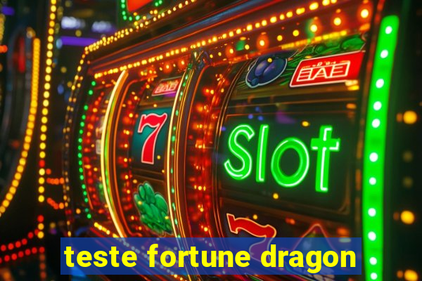 teste fortune dragon